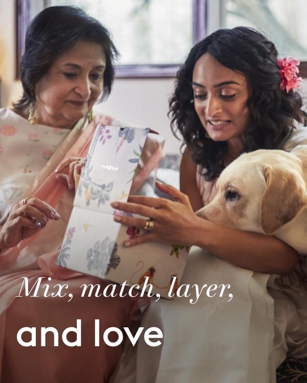 Mix, match, layer, and love