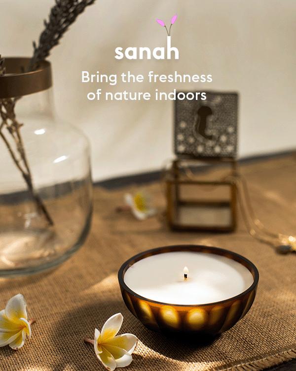 Sanah Bring the Freshness of Nature Indoors